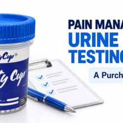 Pain Management Urine Drug Testing Cups: A Purchasing Guide